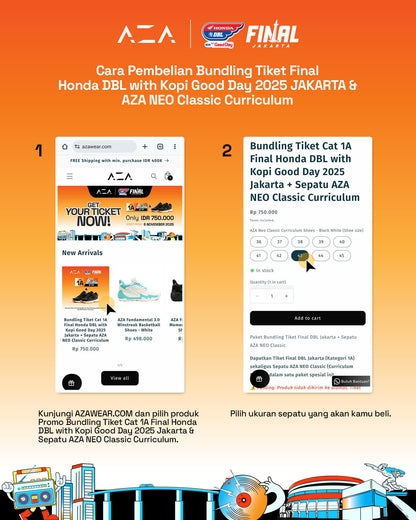 Bundling Tiket Cat 1A Final Honda DBL with Kopi Good Day 2025 Jakarta + Sepatu AZA NEO Classic Curriculum